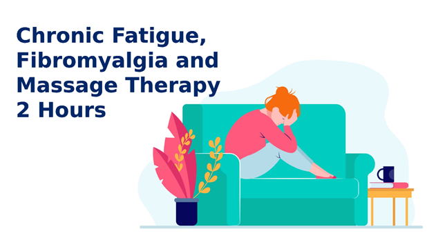 CEU course for healthcare professionals - Chronic Fatigue, Fibromyalgia and Massage Therapy