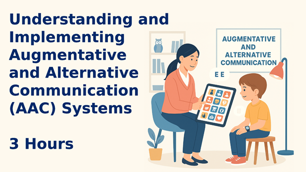 CEU course for healthcare professionals - Understanding and Implementing Augmentative and Alternative Communication (AAC) Systems
