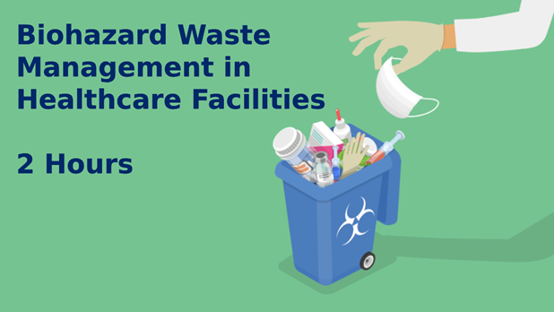 CEU course for healthcare professionals - Biohazard Waste Management in Healthcare Facilities