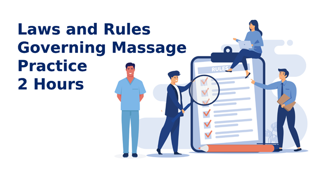 CEU course for healthcare professionals - Laws and Rules Governing Massage Practice