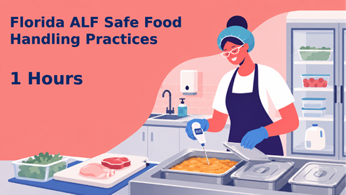 CEU course - Florida ALF Safe Food Handling Practices