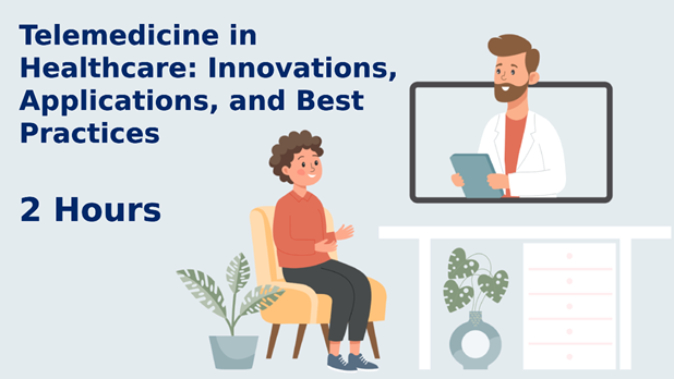 CEU course for healthcare professionals - Telemedicine in Healthcare: Innovations, Applications, and Best Practices